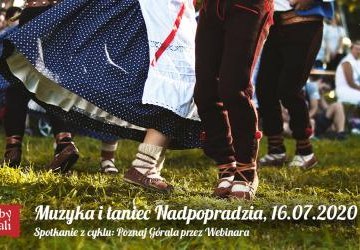 Muzyka i taniec nadpopradzia. Poznaj Górala przez webinara 16.07.2020 r. godz. 18:00