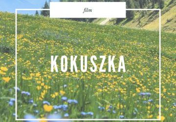 Z radością przedstawiamy Państwu film o Kokuszce