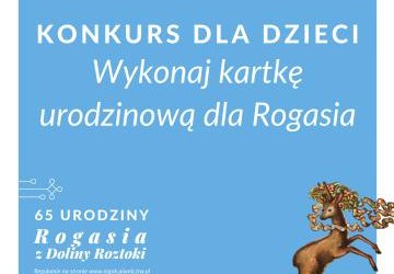 Konkurs plastyczny „URODZINOWA KARTKA DLA ROGASIA”