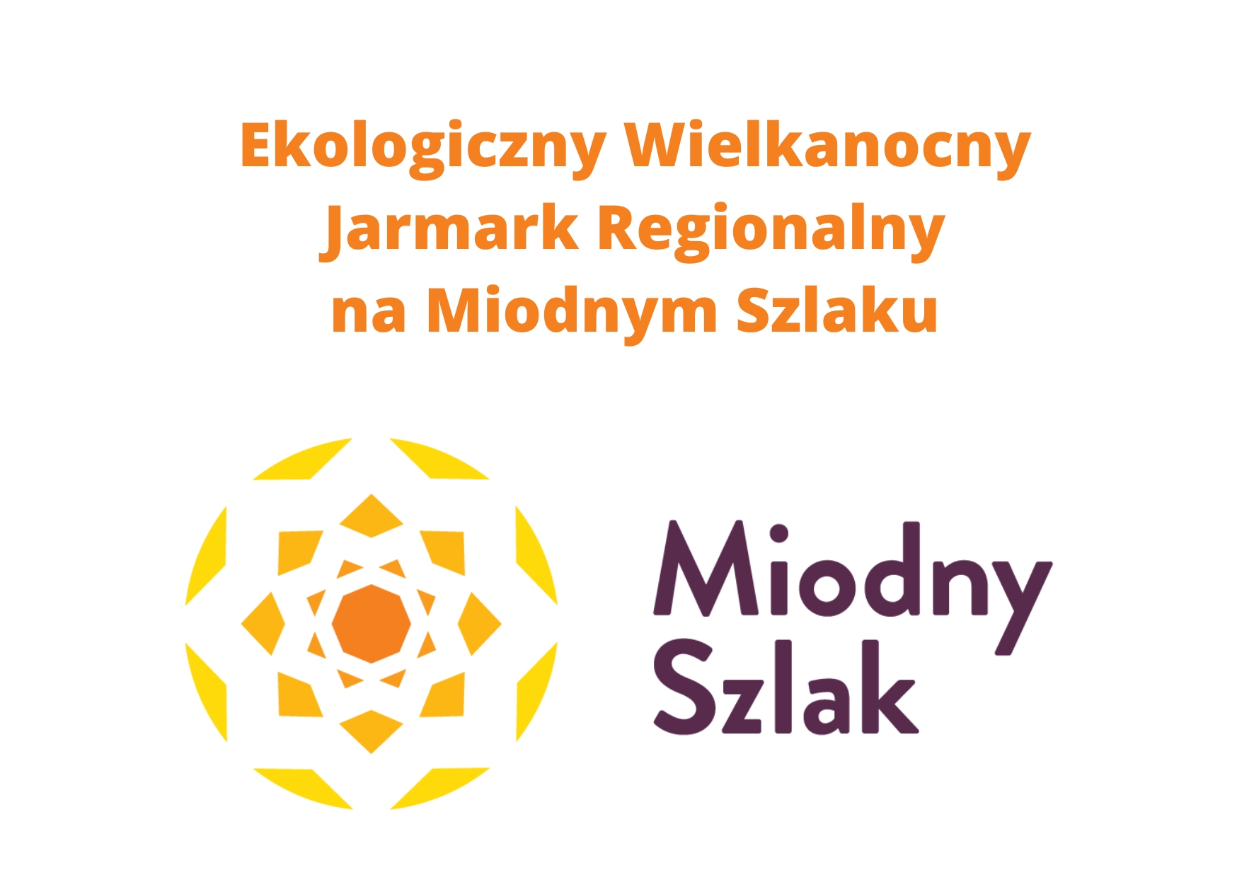 Ekologiczny Wielkanocny Jarmark Regionalny na Miodnym Szlaku