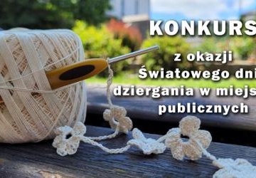 Konkurs z okazji Światowego dnia dziergania w miejscach publicznych