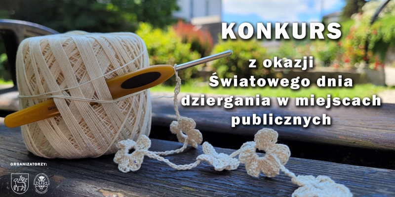 Konkurs z okazji Światowego dnia dziergania w miejscach publicznych