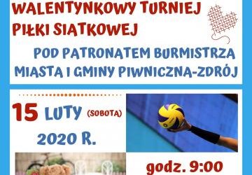 WALENTYNKOWY TURNIEJ PIŁKI SIATKOWEJ DOROSŁYCH POD PATRONATEM BURMISTRZA MIASTA I GMINY PIWNICZNA–ZDRÓJ